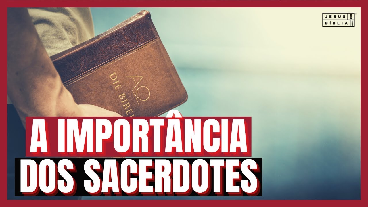 Levítico 8 Estudo: A IMPORTÂNCIA DOS SACERDOTES (Bíblia Explicada)