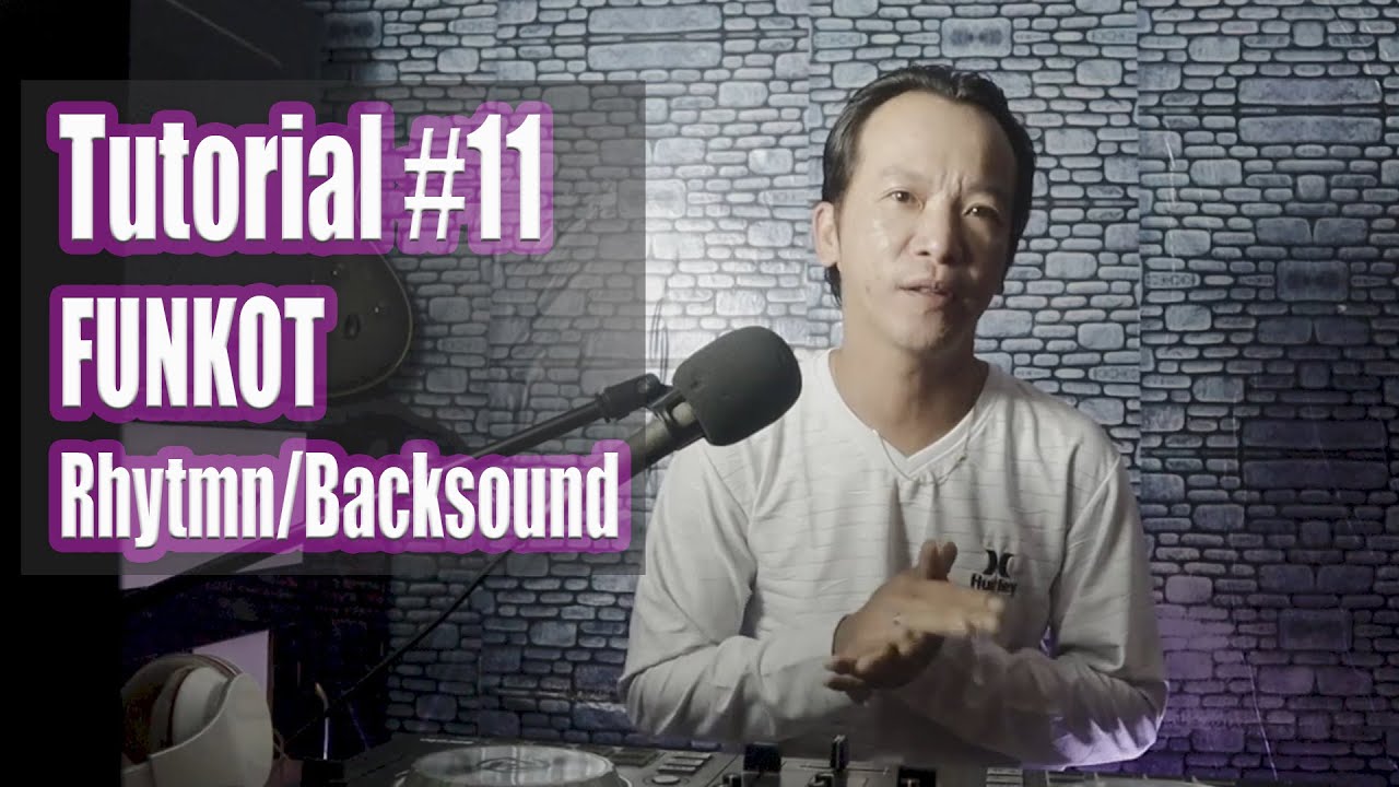 Tutorial 11 - Cara Membuat Funkot Rhytmn atau Backsound