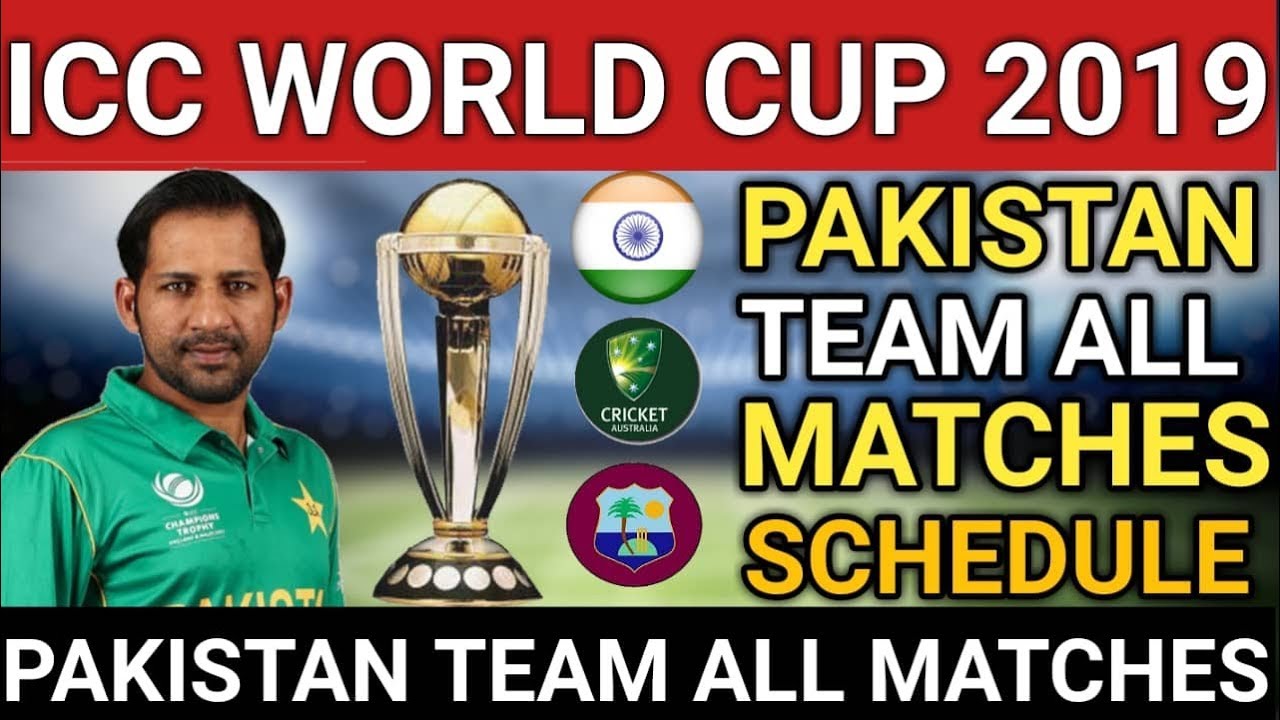 ICC World Cup 2019 | Pakistan All Matches Schedule , Fixture , Venues, Date & Time | World Cup 2019
