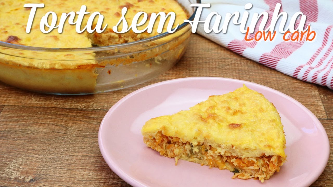 TORTA DE FRANGO SEM FARINHA E LOW CARB (sem glúten) | Menu de Nutri
