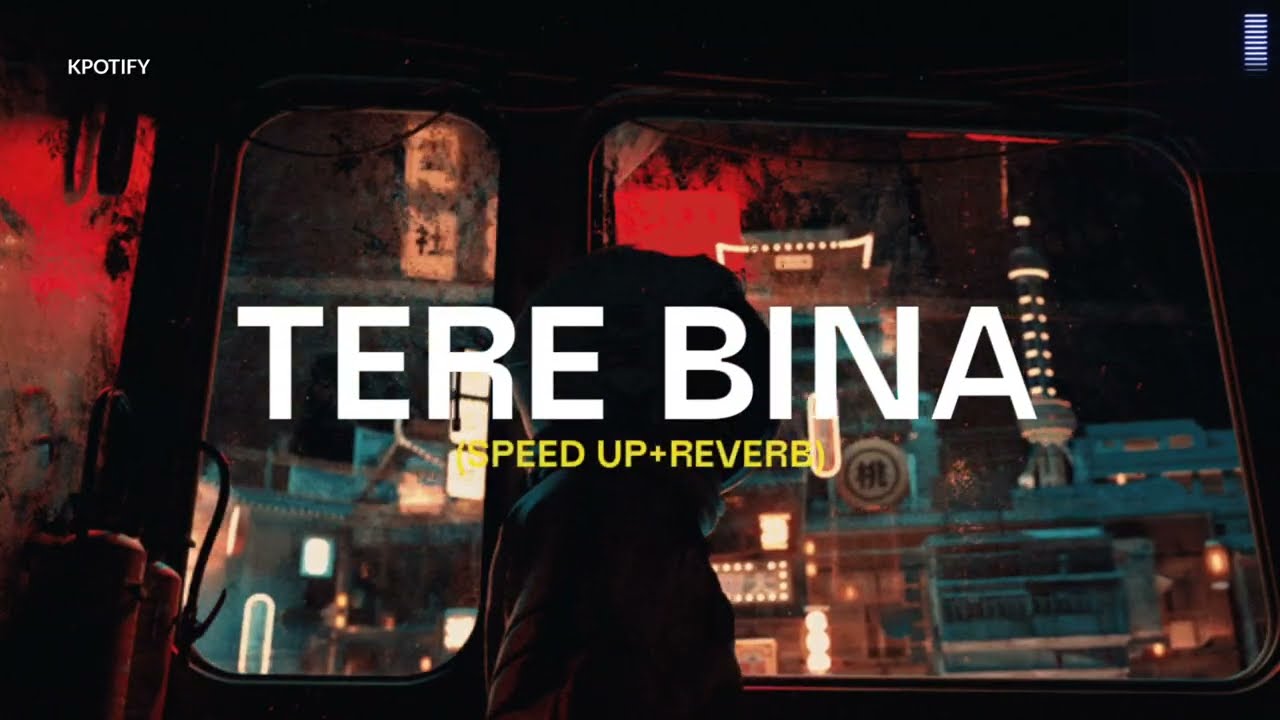 Apne Dil Se Mara Haq Mitane Lage (Tere Bina) Speed Up+ Reverb | Arjit Singh