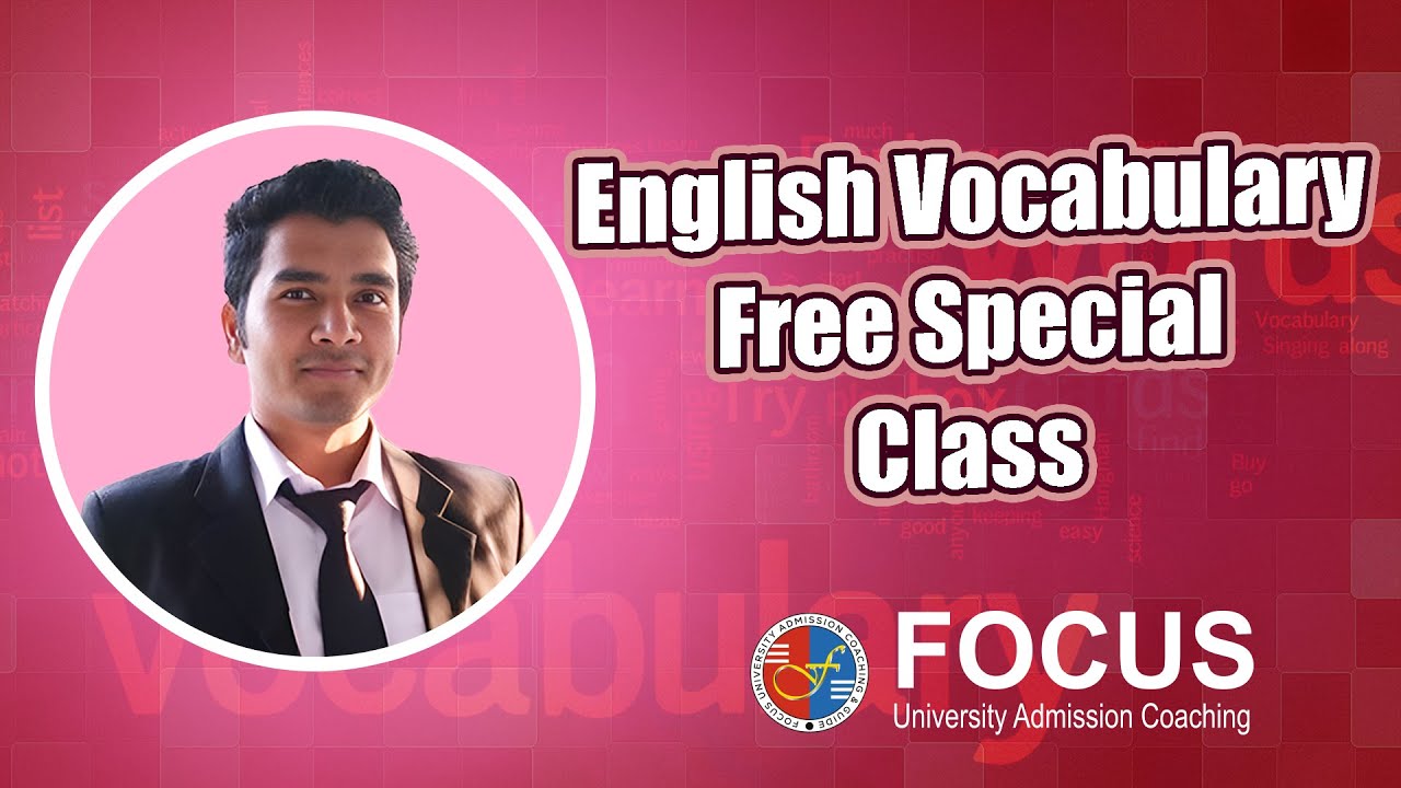 English Vocabulary Free Special Class | Admission 2024-25 | Focus University Admission Coaching