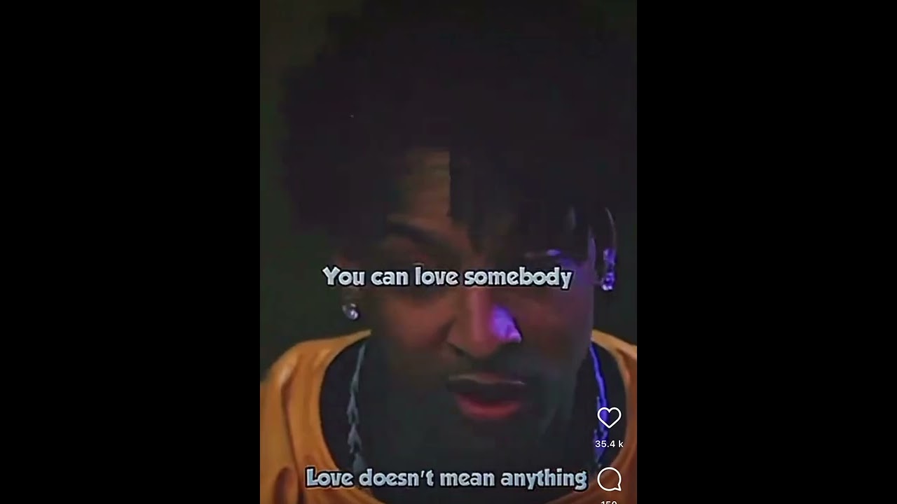 21  Savage - ball w/o you best loyalty rap line