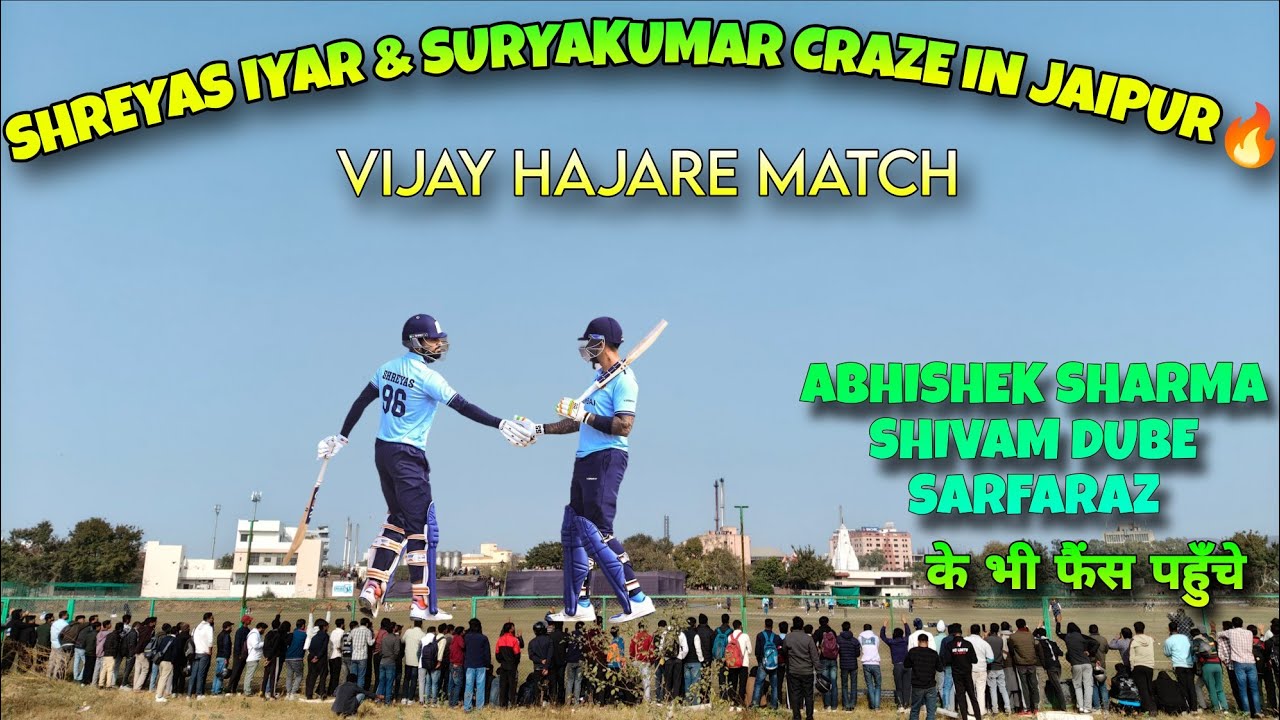 SHREYAS IYAR & SURYAKUMAR YADAV VIJAY HAJARE MATCH | MUMBAI VS PUNJAB VIJAY HAJARE MATCH JAIPUR VLOG