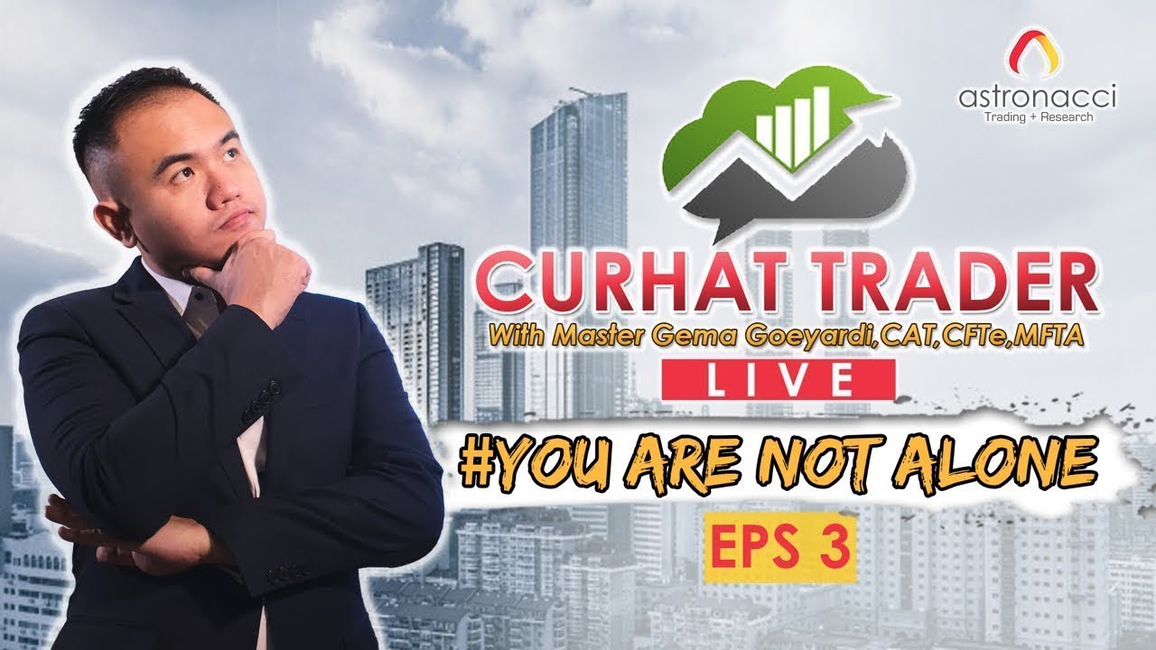 CURHAT TRADER EPS 3 | You’re Not Alone