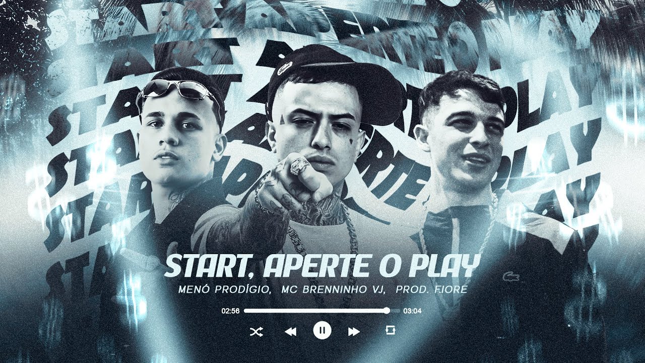 START APERTE O PLAY - Menó Prodígio, Brenninho VJ, PROD. FIORE (Vídeo Clipe Oficial)