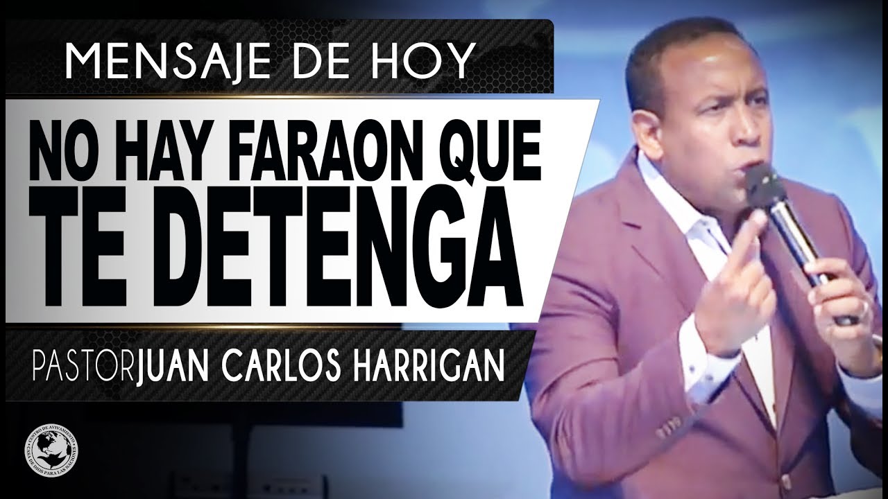 No hay Faraón que te detenga - Pastor Juan Carlos Harrigan