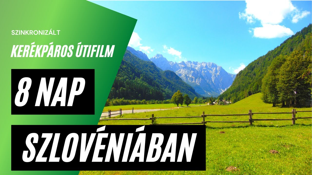 8 nap Szlovéniában - Kerépáros útifilm (HD) 🏞️@szabokrisztian78