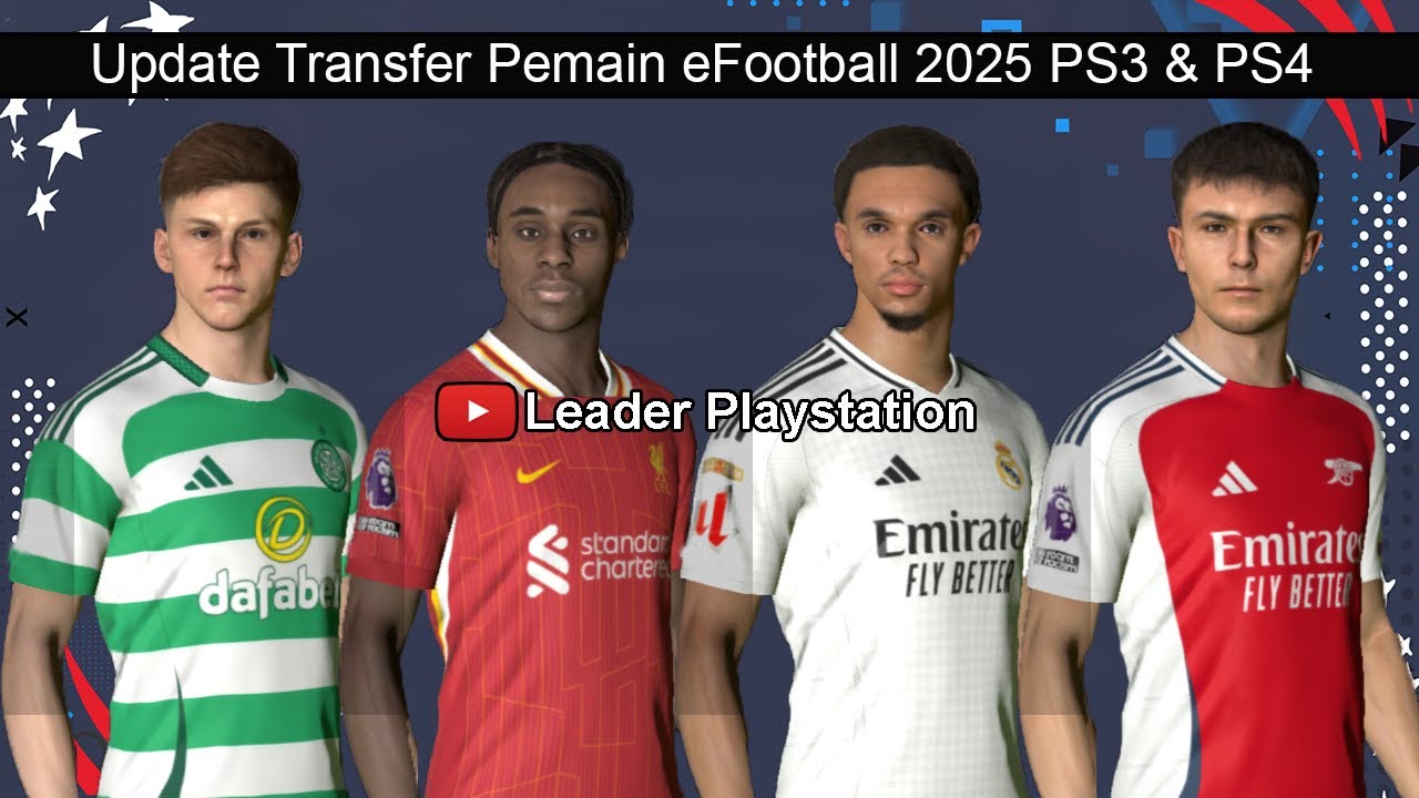 Update Transfer Pemain eFootball 2025 PS3 & PS4