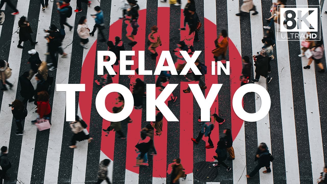RELAX in Tokyo - Enjoy peaceful cinematic Tokyo with calming music in true 8K Ultra HD