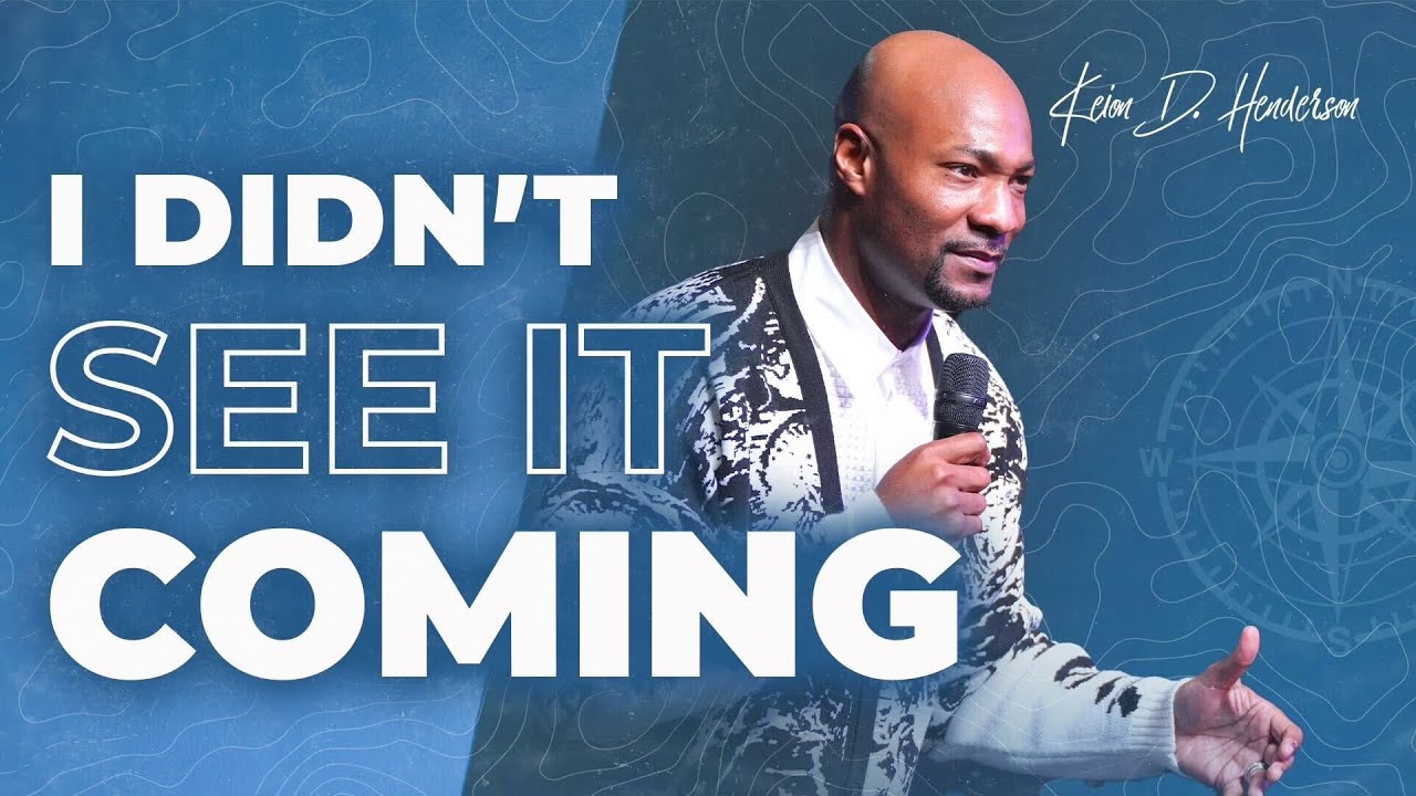 I Didn't See It Coming: Pastor Keion Henderson