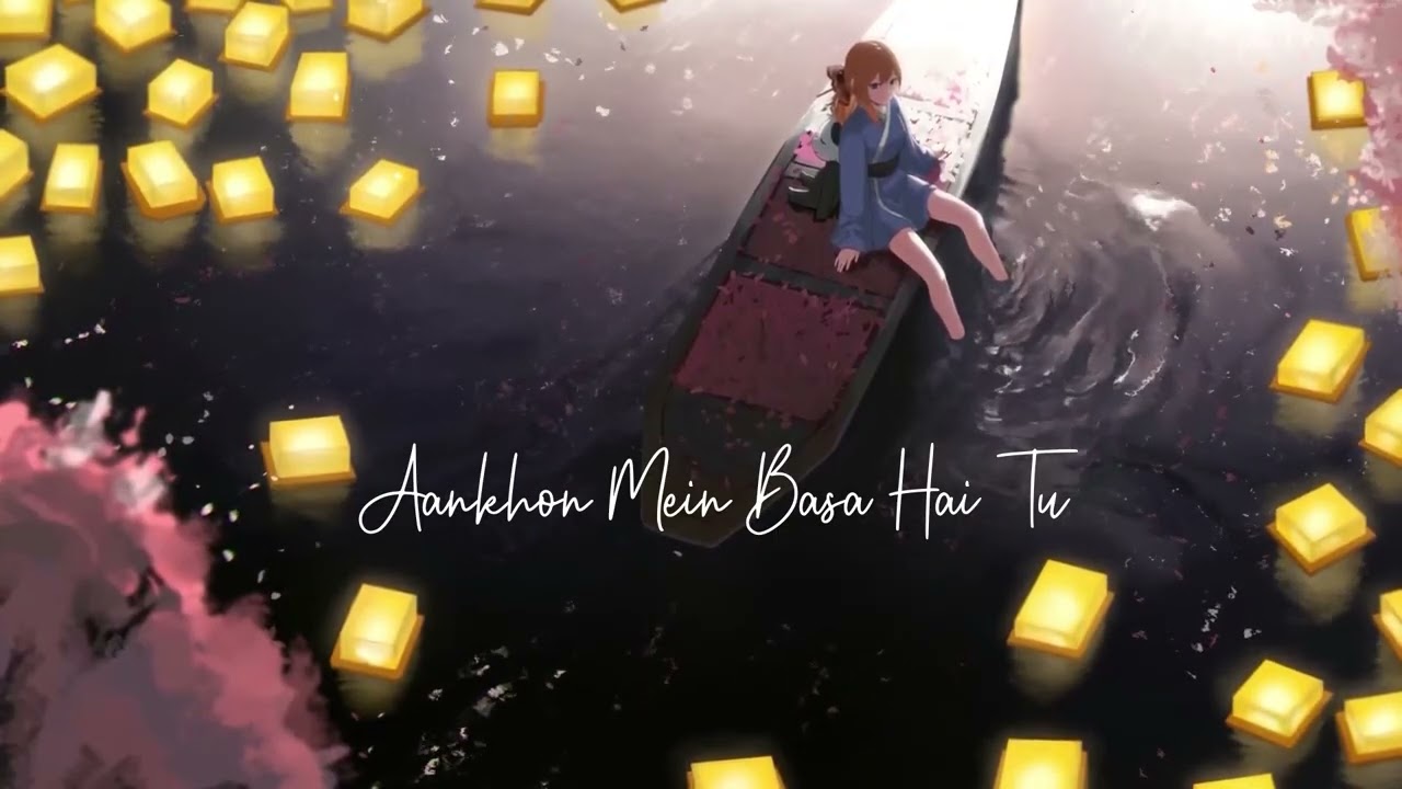 Aankhon Mein Basa Hai Tu | best lofi song | official music video | new bollywood soulful songs