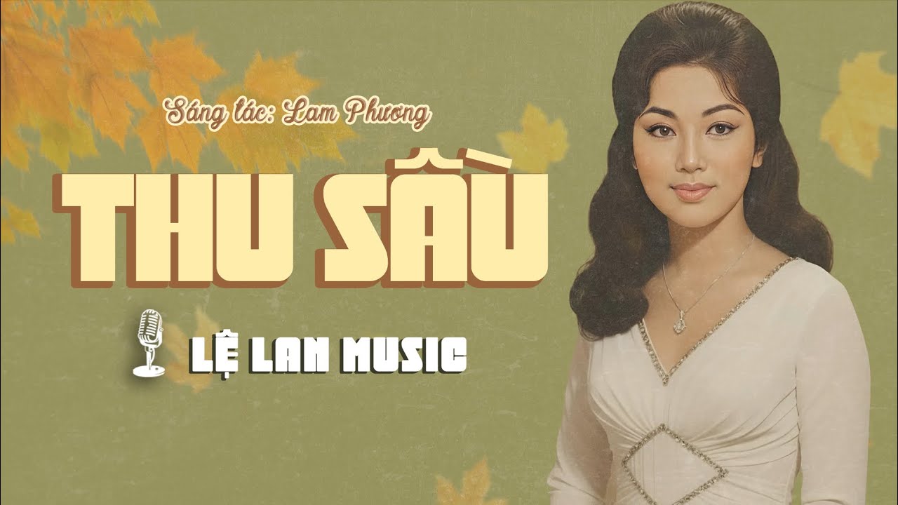 THU SẦU - LỆ LAN MUSIC | Nhạc Tình Xưa Hoà Âm Mới Hay nhất 2025