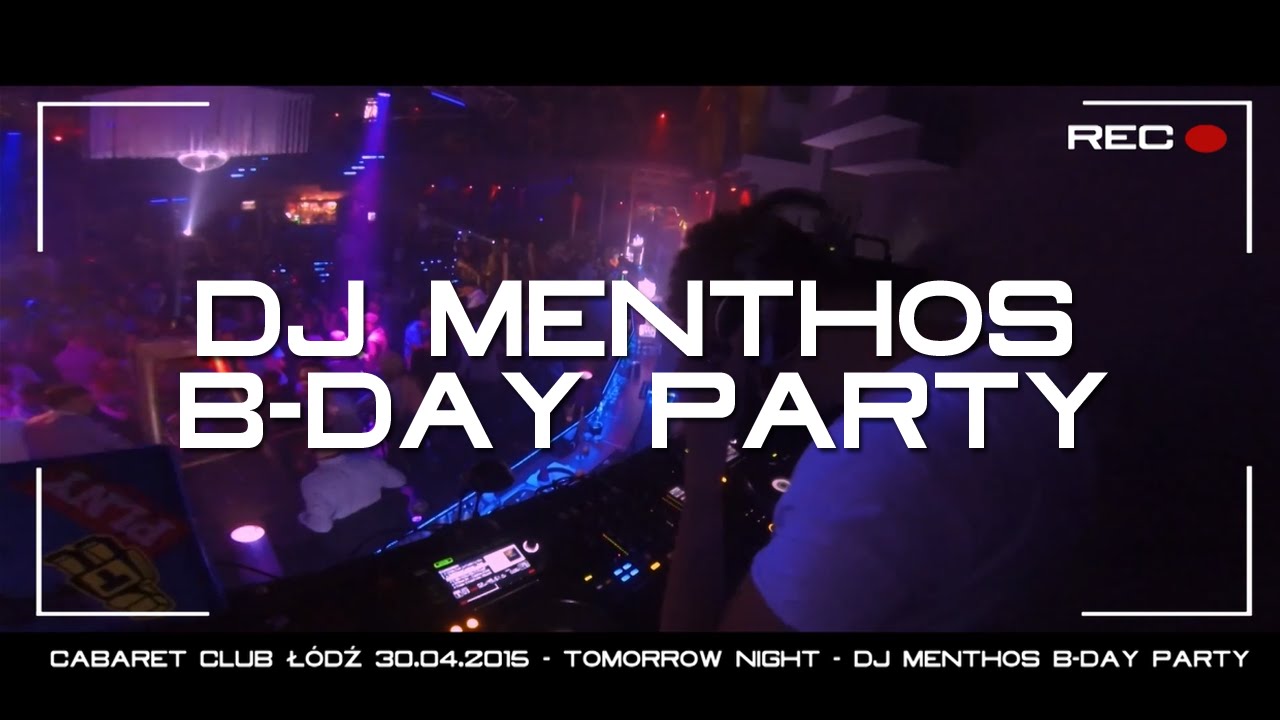 Cabaret Club Ł&oacute;dź - Tomorrow Night - DJ Menthos B-Day Party