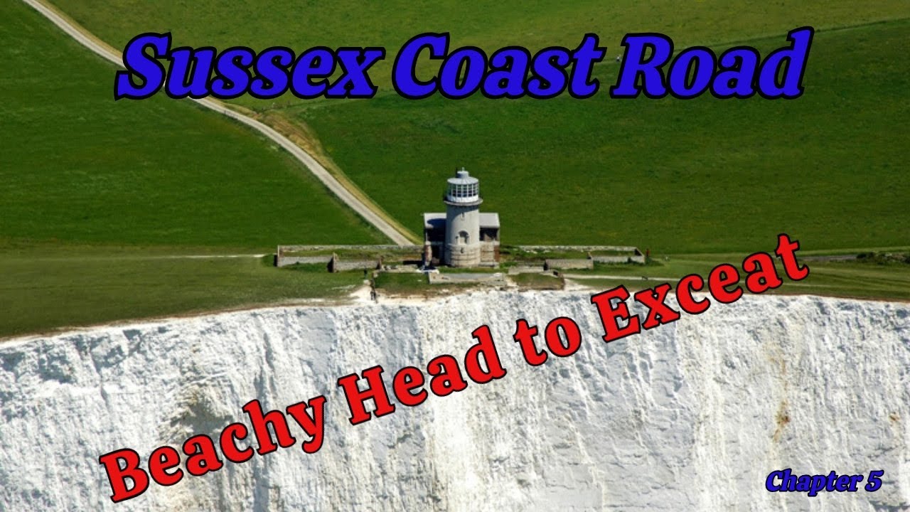 Coast Road Ch 5 - Beachy Head to Exceat