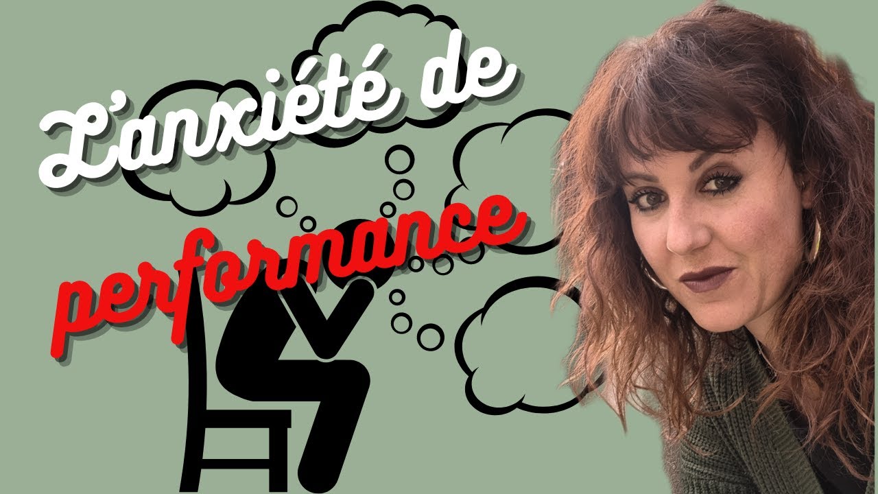 L'anxi&eacute;t&eacute; de performance comment l&acirc;cher prise?
