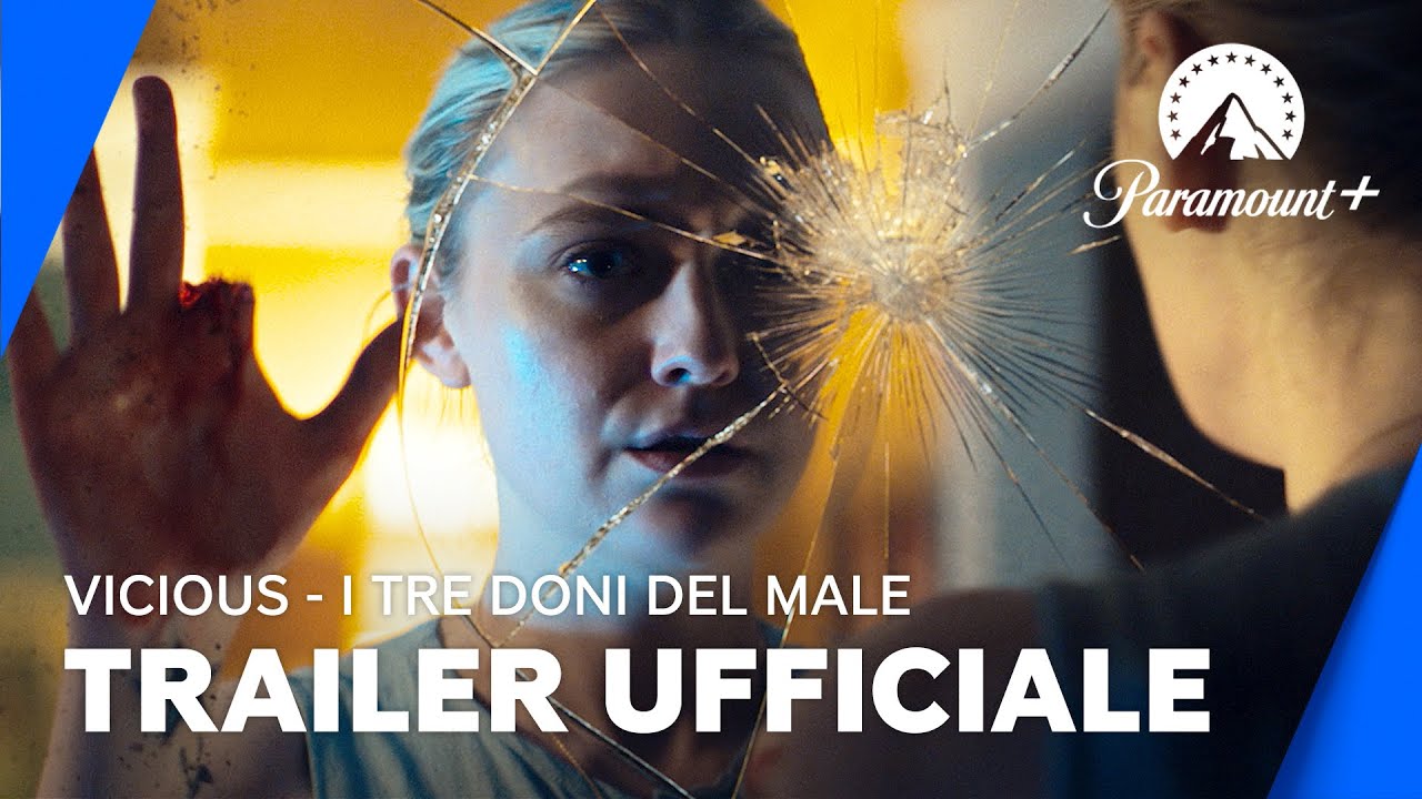 Vicious: I tre doni del male | Trailer Ufficiale ITA - Paramount+