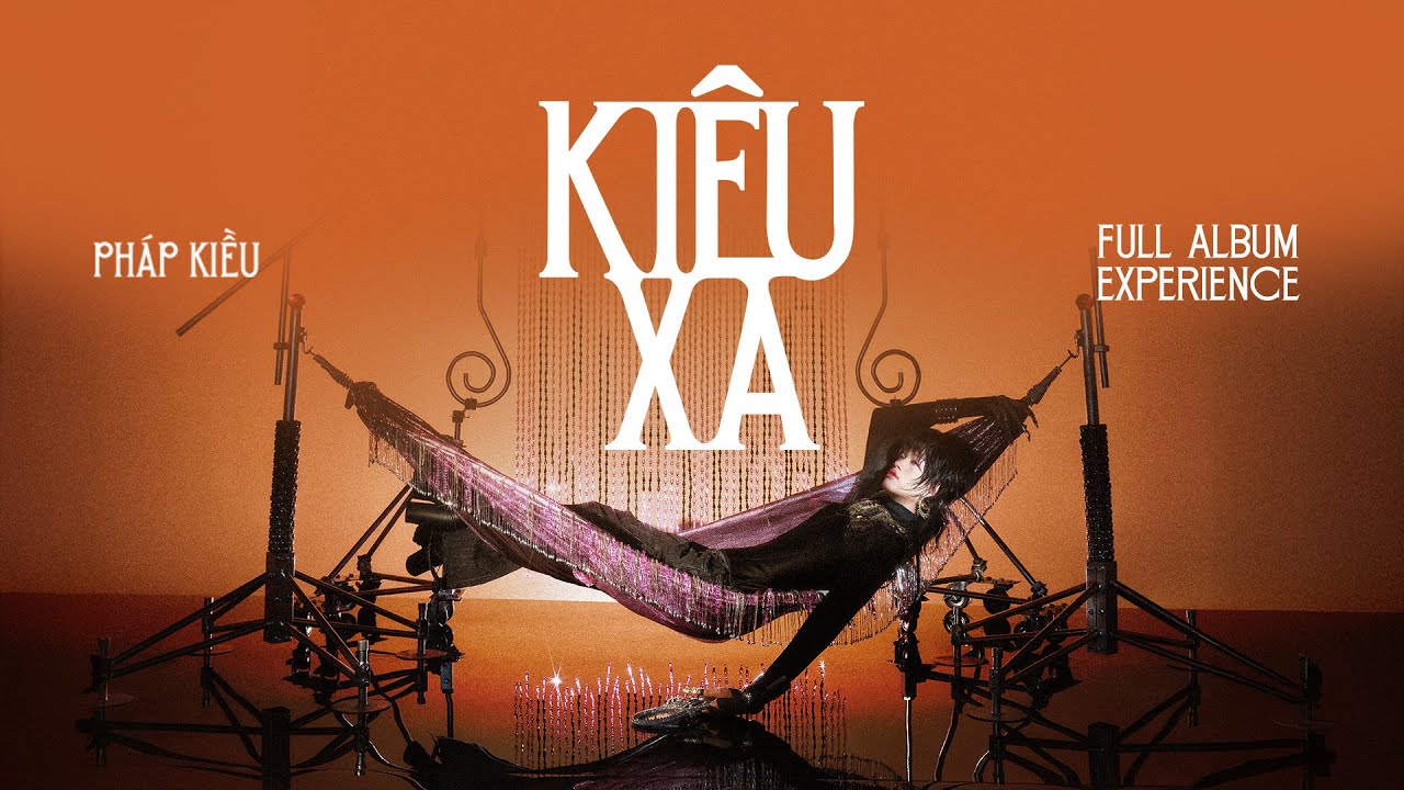Pháp Kiều - KIÊU XA | FULL ALBUM EXPERIENCE