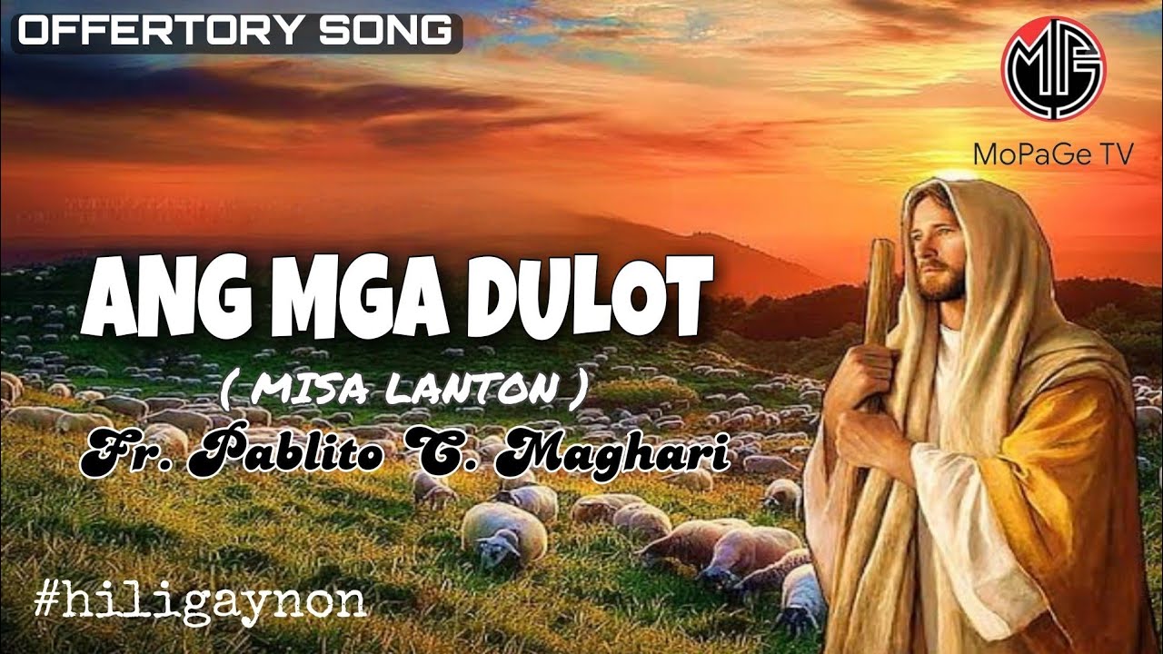 ANG MGA DULOT [Misa Lanton] Fr. Pabs | Offertory | Lyric Video with VOCALS | HILIGAYNON | MoPaGe TV
