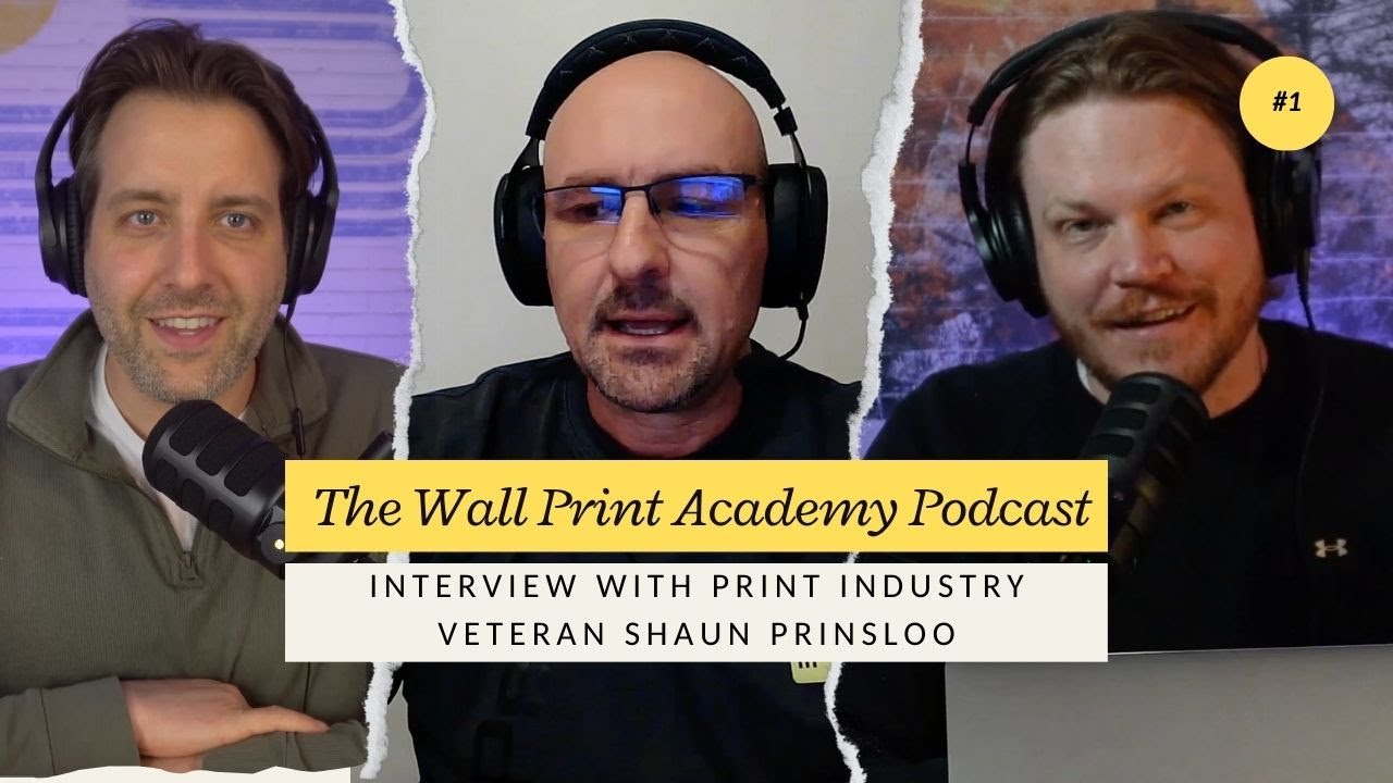 How to Start a Profitable Wall Printing Business -- with Print Industry Veteran Shaun Prinsloo