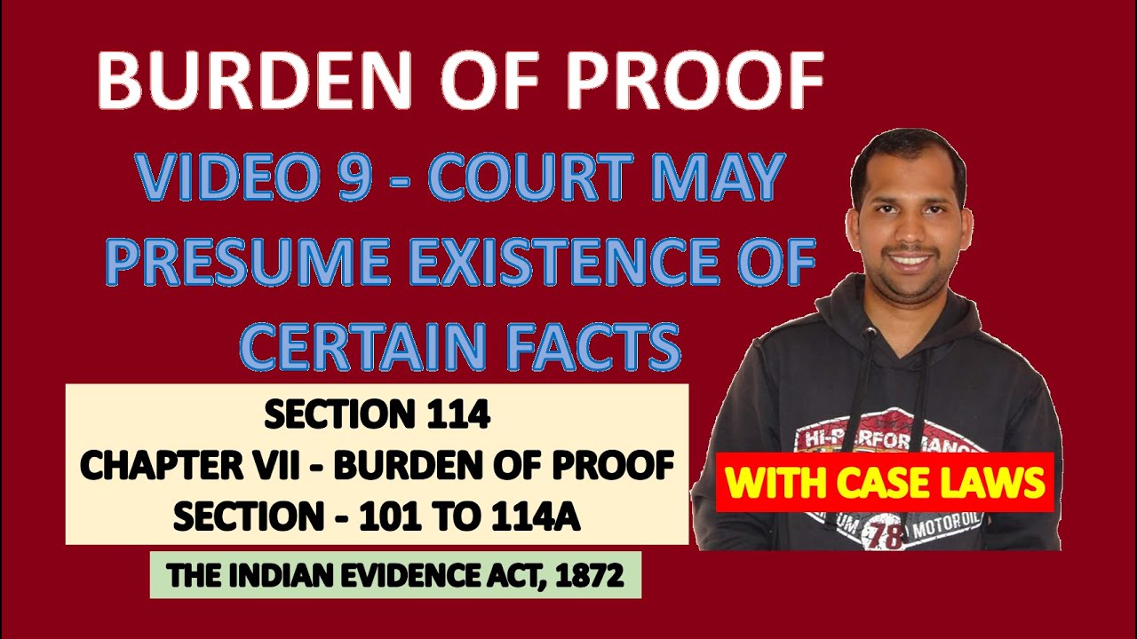 Section 114 of Evidence Act | Burden of Proof | Presumptions can made by Court | Law of Evidence