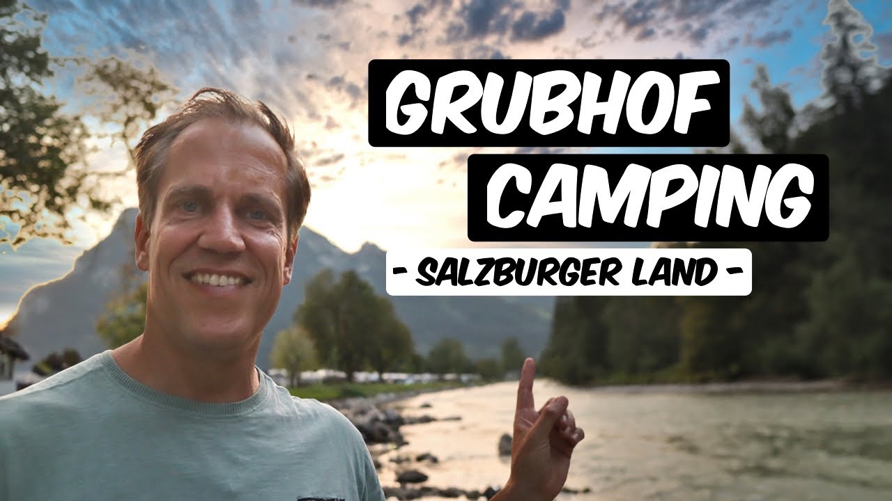 Traumhafter Campingplatz mit Bergpanorama, direkt am Fluß - Grubhof Camping