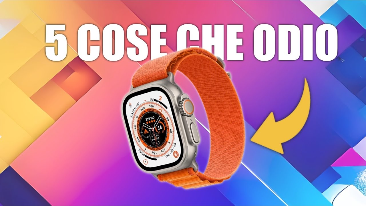 5 COSE che ODIO di AppleWatch!