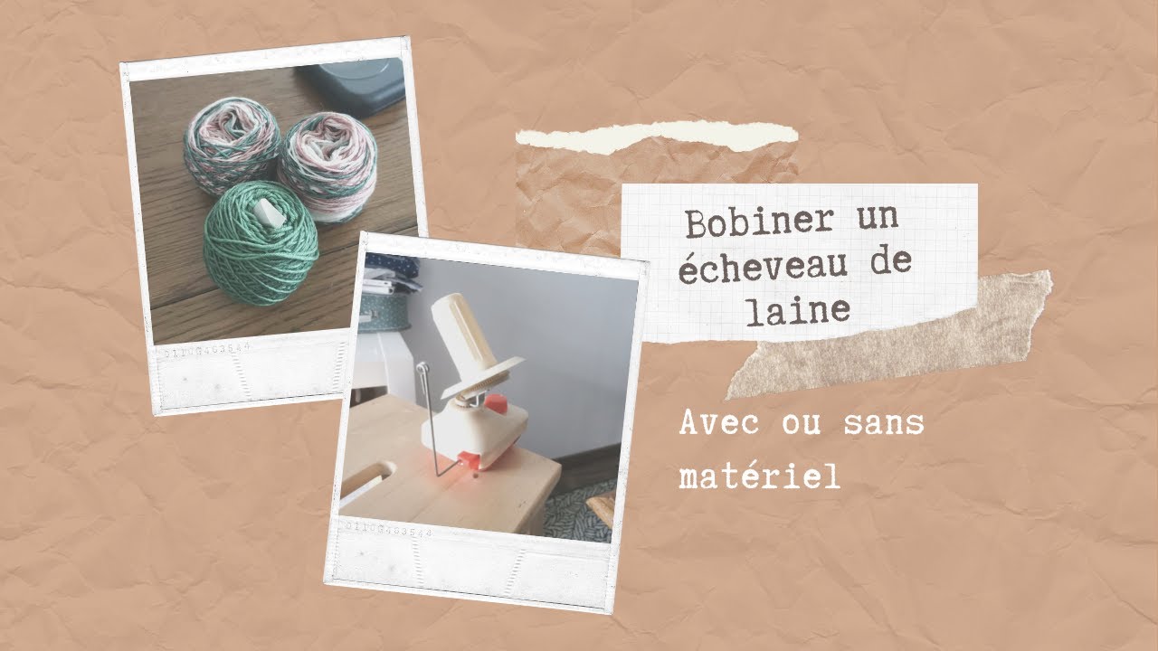 Tuto Tricot - Bobiner un écheveau avec ou sans matériel 👍🏻