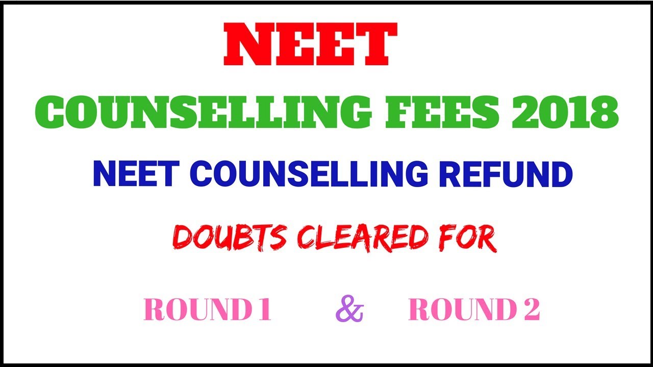 NEET Counselling Fees 2018! || NEET Registration Fees Refund? Who will get? || Must watch