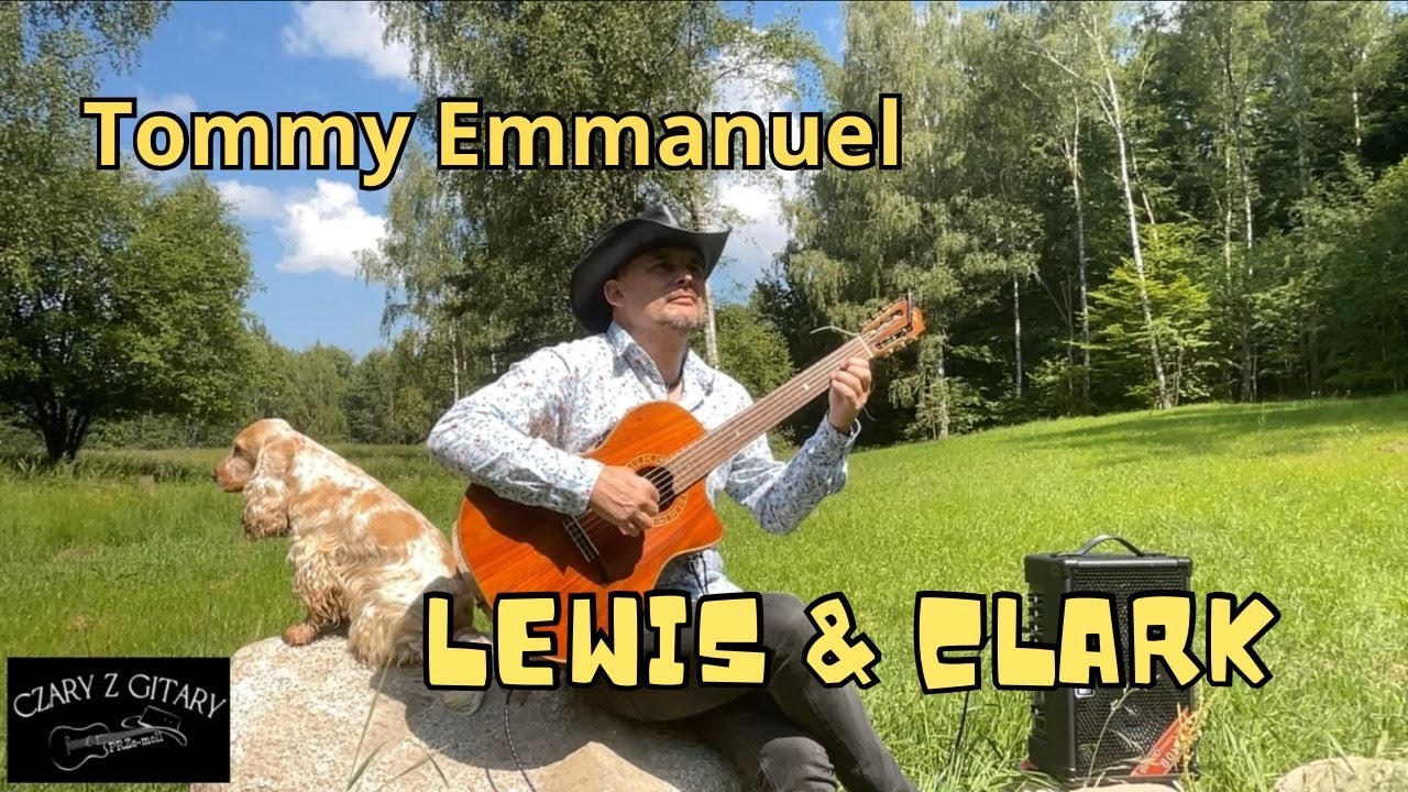 Lewis & Clark - Tommy Emmanuel