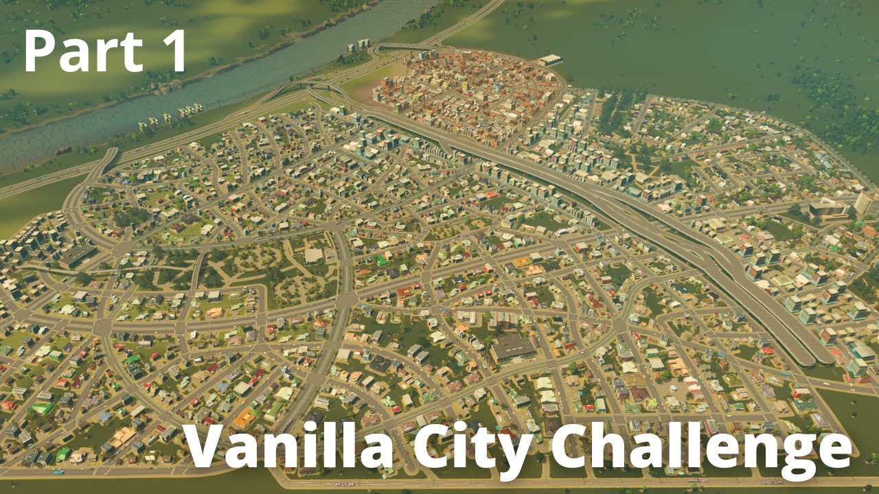 Cities: Skylines - Vanilla City Challenge - Part 1 - Starting out! Suburbs... (0-10k population)