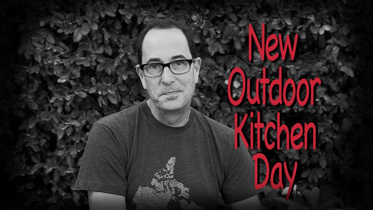 Sam the Cooking Guy -  New Outdoor Kitchen Day