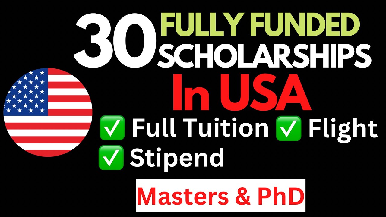 30 Fully Funded Scholarships in USA for International Students 2026