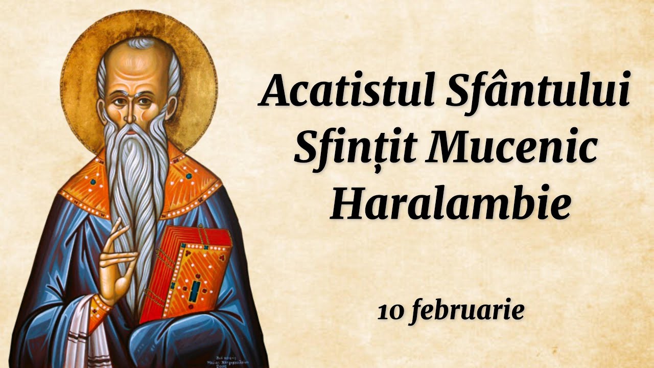 Acatistul Sf.Mucenic Haralambie (citit)