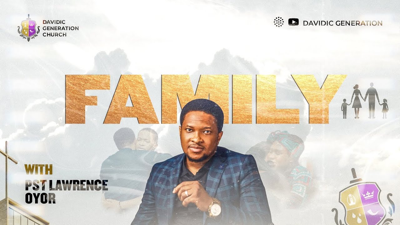 FAMILY (PART 1)|| PASTOR LAWRENCE OYOR || DGC SUNDAY SERVICE||4||5||2025