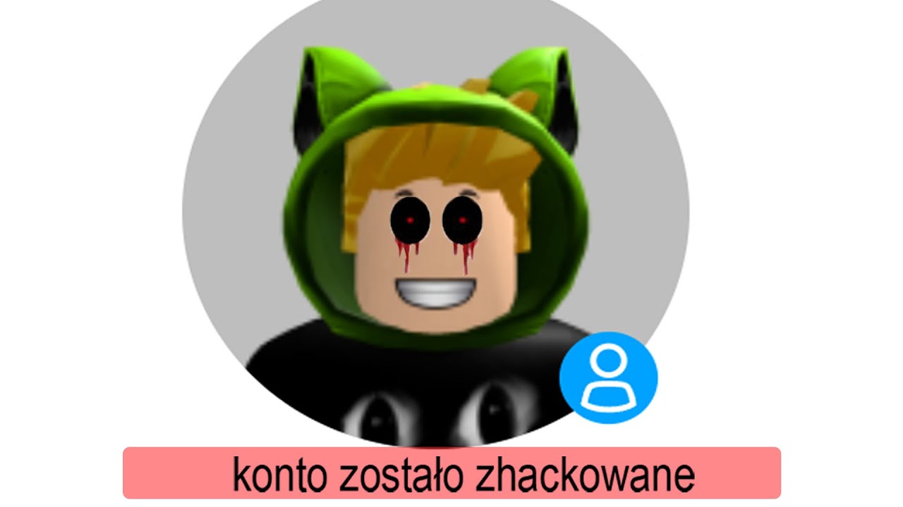 MOJE KONTO ZOSTAŁO ZHACKOWANE!