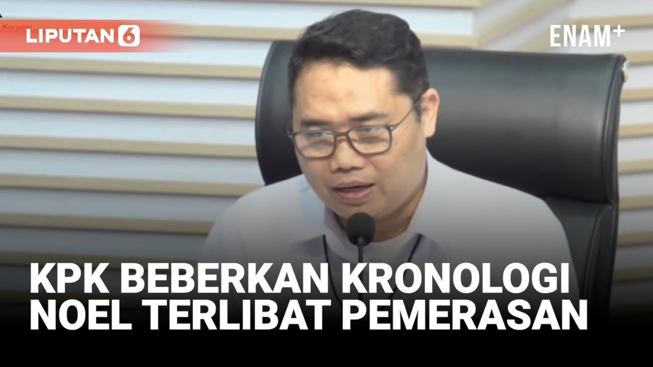 KPK Ungkap Kronologi Wamenaker Immanuel Ebenezer Lakukan Pemerasan Kepada Korbannya | Liputan6