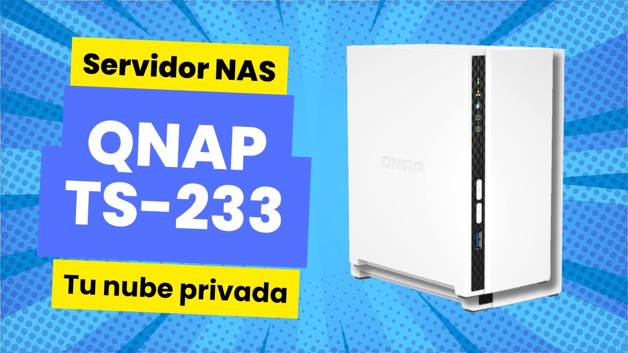 Maximiza tu Almacenamiento con el QNAP TS-233: Potente NAS de 2 Bahías para Hogar y Oficina