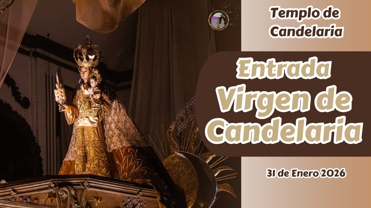 Entrada Procesión Virgen de Candelaria | Rezados 2026