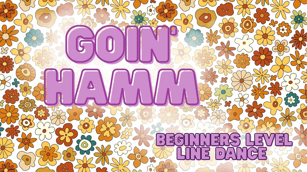 Goin' Hamm - Beginners Line Dance