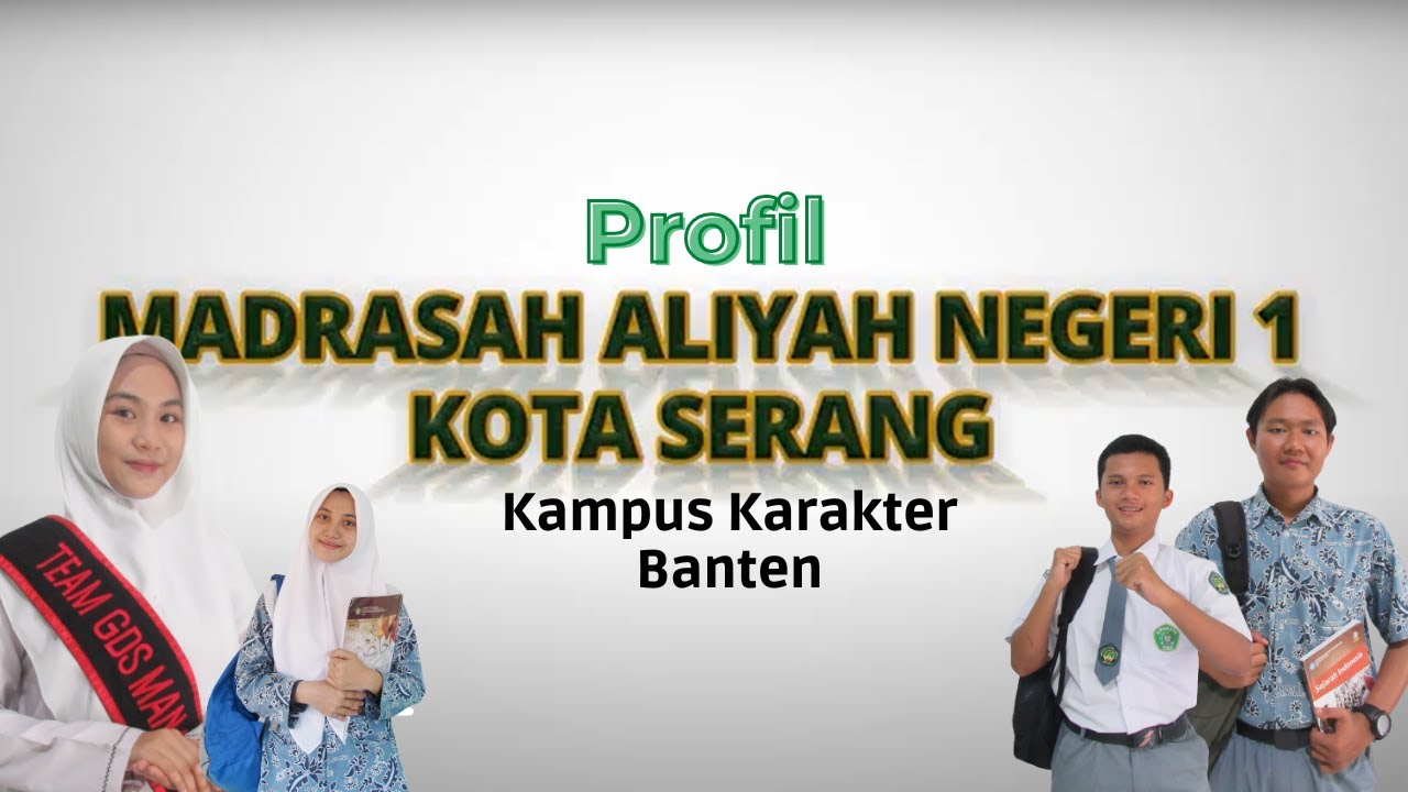 PROFIL MAN 1 KOTA SERANG | Madrasah Keren di Banten Tahun 2022 | Madrasah Berbasis Pesantren