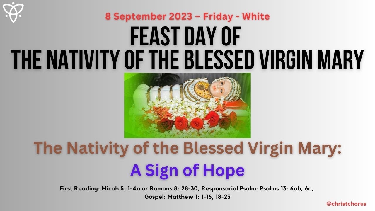 Feast day of Nativity of the Blessed Virgin Mary/Homily: A Sign of Hope/Mt 1:1-23/Silent Reflection/