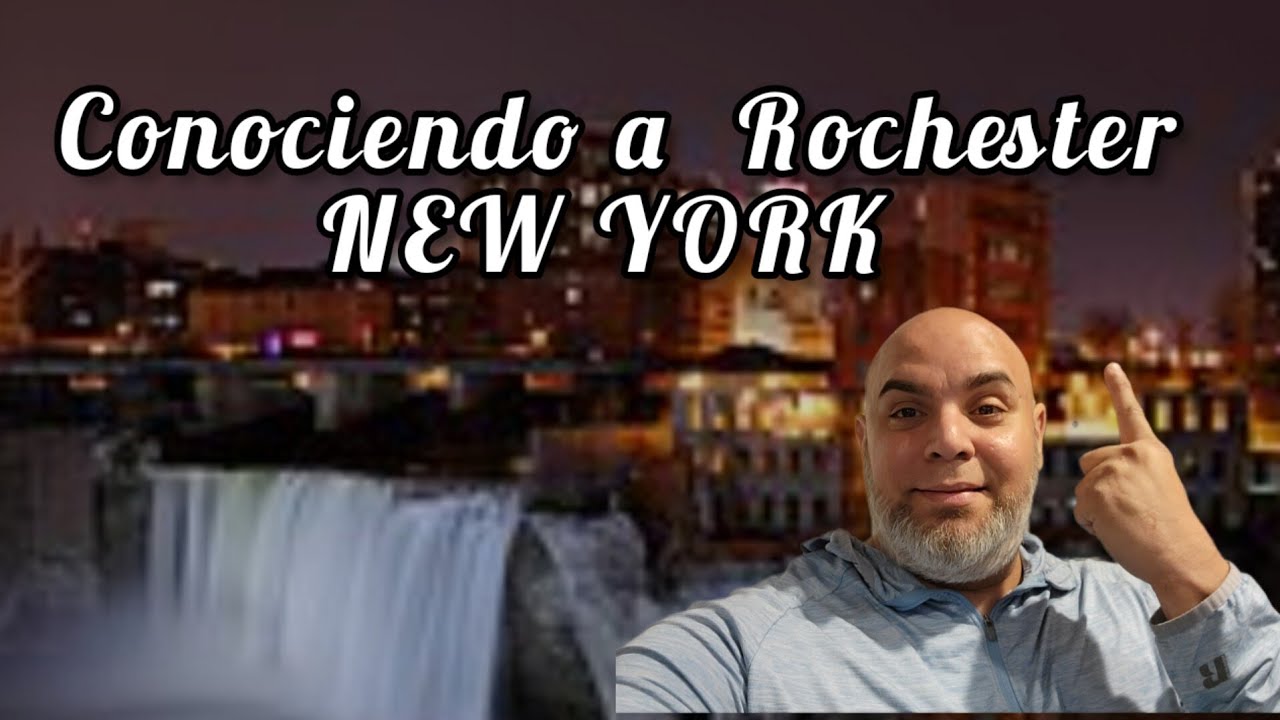 Conociendo la ciudad de Rochester New York .