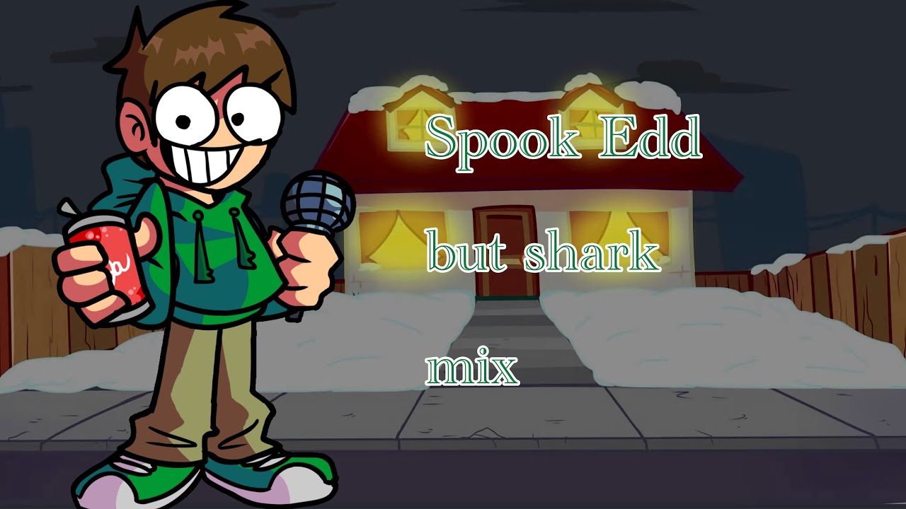 Sharky Edd （spook Edd but gura version ）