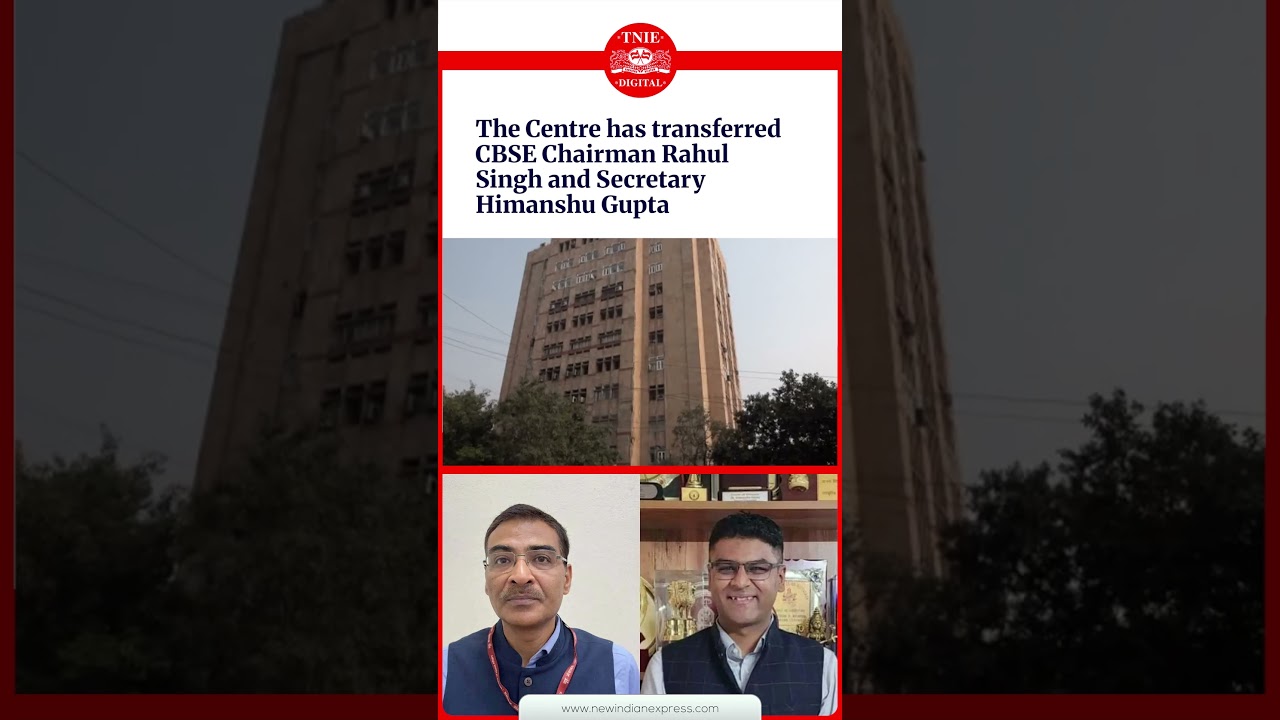 Centre transfers CBSE chairman, secretary; forms panel to probe OSM procurement