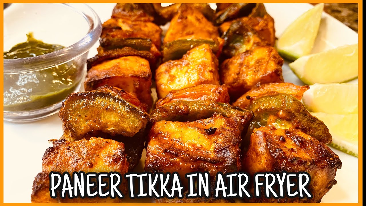 Paneer Tikka recipe in Air Fryer within 10 Minutes!! Restaurant Style Recipe