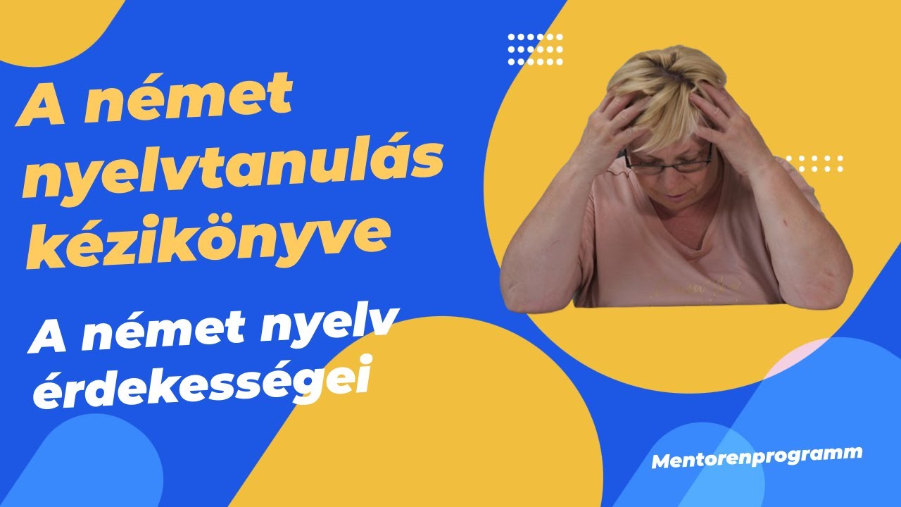 A német nyelv érdekességei – A német nyelvtanulás kézikönyve 6. rész