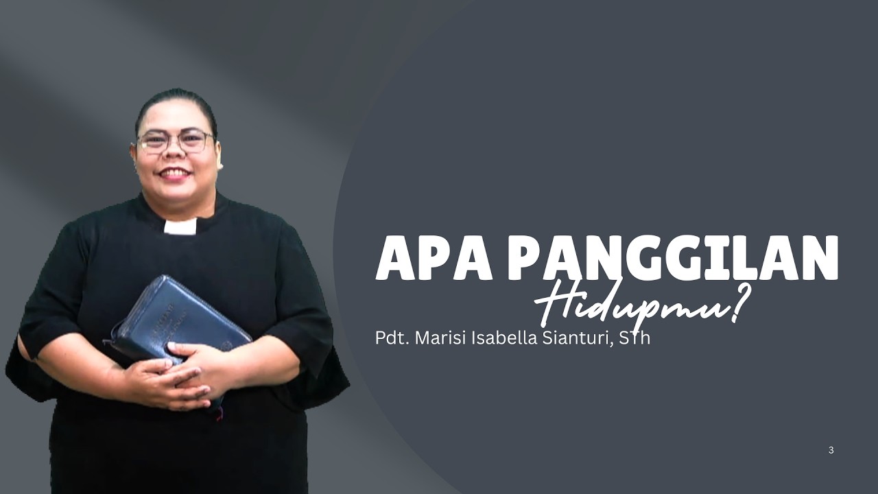 Apa Panggilan Hidupmu? - Pdt. Marisi Isabella Sianturi, STh