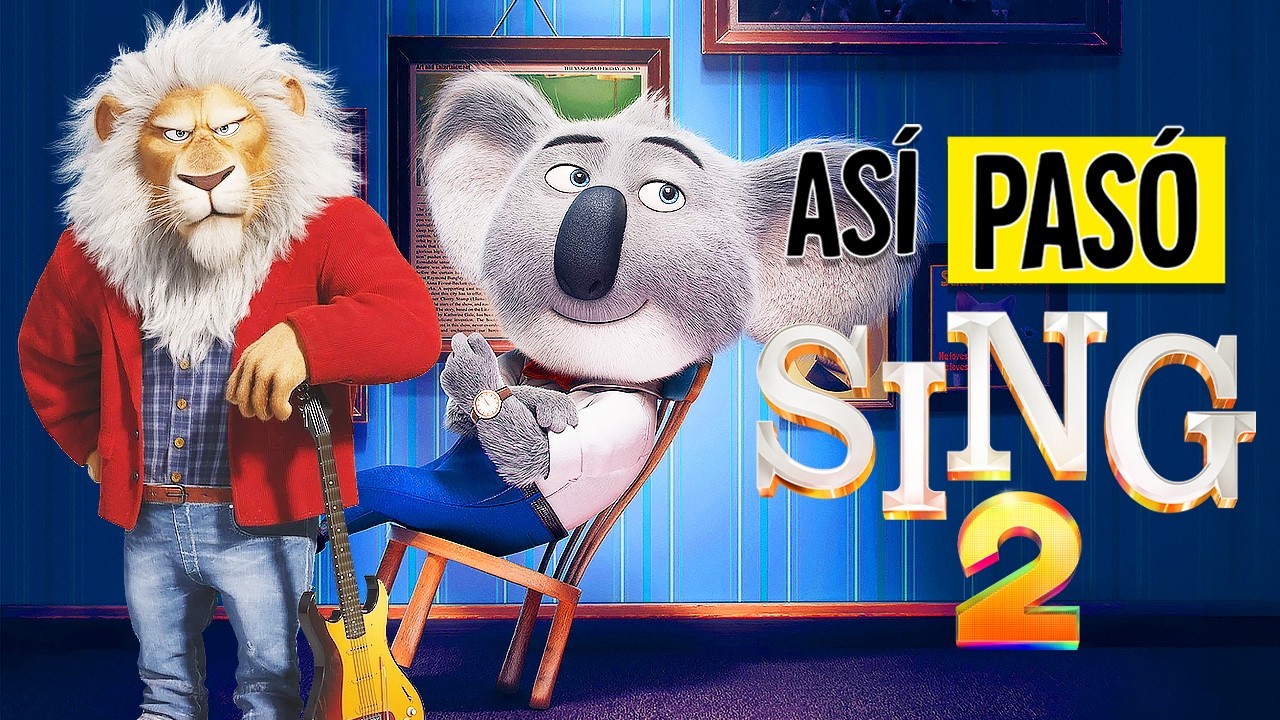 SING 1 Y 2 | RESUMEN EN 25 MINUTOS