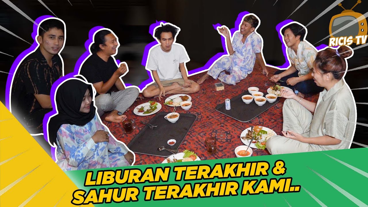 SAHUR TERAKHIR KAMI DI TEMPAT LIBURAN.. Sedih..